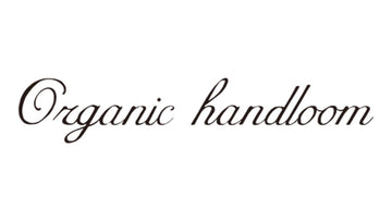 Organic handloom (オーガニックハンドルーム) - 202シューズモリ 公式オンラインショップ